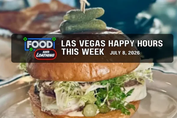 Las Vegas Happy Hours this week July 8, 2026