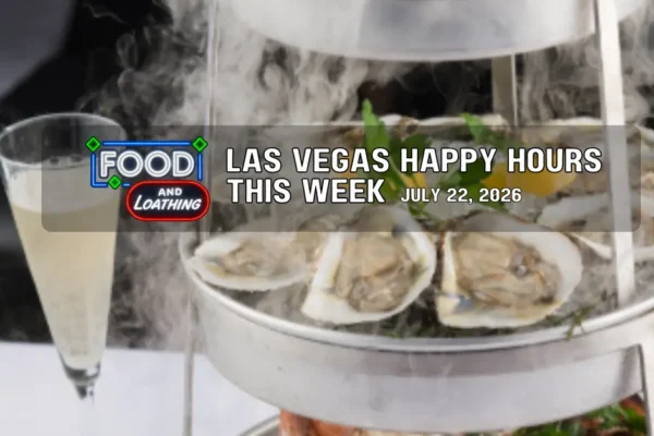 Las Vegas Happy Hours This Week July 22, 2026
