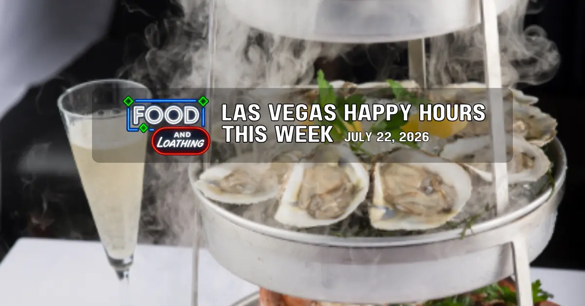 Las Vegas Happy Hours This Week July 22, 2026
