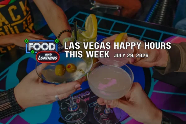 Las Vegas Happy hours this week July 29, 2026